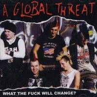 A Global Threat : What the Fuck Will Change